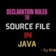 Declaration Rules To Source File Lec 11 Java Tutorial BhanuPriya