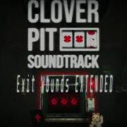 CloverPit OST Exit Wounds РАСШИРЕННЫЙ
