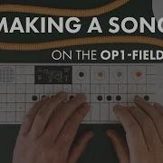 Making A Song From Scratch On The OP 1 Field Teenage Engineering Live Jam