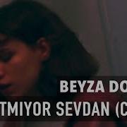 Acıtmıyor Sevdan Beyza Doğuç Yaşar