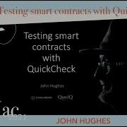 Opening Talk By John Hughes Testing Smart Contracts With QuickCheck ZuriHac21
