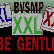 Be Gentle Bvsmp Strictle Extended