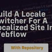 Build A Locale Switcher For A Localized Site In Webflow