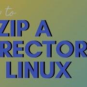 How To Gzip A Directory In Linux Command Line