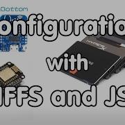 121 SPIFFS And JSON To Save Configurations On An ESP8266