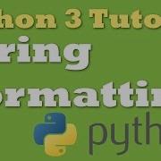 Python 3 Tutorial 4 String Formatting