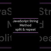 JavaScript String Method Split Repeat Javascript Coding Js