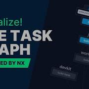 Introducing The Nx Task Graph Visualization