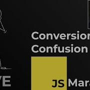 Javascript Marathon Conversion Confusion