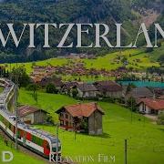 SWITZERLAND 4K Relaxation Film Winter To Spring Relaxing Music Nature 4k Video Ultra HD