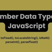 Learn JavaScript Number Data Type ToFixed ToLocaleString IsNaN ParseInt ParseFloat