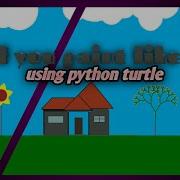 Create A Beautiful House Scenery Using Python Turtle Step By Step Tutorial