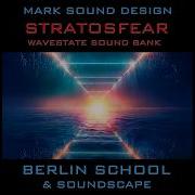 STRATOSFEAR BERLIN SCHOOL SOUNDSCAPE WAVESTATE SOUND BANK 55 PERFOMANCE Wavestate Soundbank