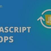 JavaScript Loops JavaScript Loops Examples JavaScript Tutorial For Beginners Simplilearn