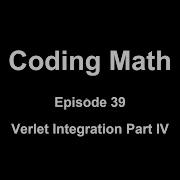 Coding Math Episode 39 Verlet Integration Part IV