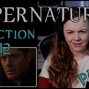 MY HEART CAN T TAKE THIS Supernatural Reaction 12x12 Part 3 DakaraJayne