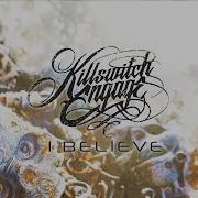 Killswitch Engage I Believe Radio Edit