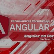 Angular 20 Reactive Forms Complete Guide 2025 FormControl FormGroup FormArray Tutorial