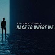 Nicky Romero Afrojack Back To Where We Started