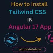 How To Install Tailwind CSS In Angular 17 Angular 17 Tutorial Angular 17 Tailwind Angular 17