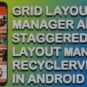 Grid Layout Manager And Staggered Layout Manager RecyclerView In Android