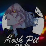 Mosh Pit Unlike Pluto