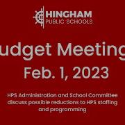 Budget Meeting V Hingham School Committee And Hingham Public Schools Administration