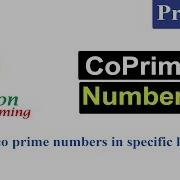 Python Program To Print All The Co Prime Numbers Of Specific Number