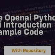 The Openai Python Api Introduction Example Code