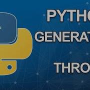 Python Generators Tutorial Throw Part 4 Of 6