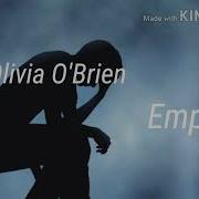 Olivia O Brien Empty Lyric Video
