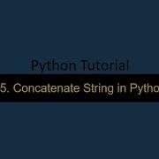 15 Concatenate Strings In Python
