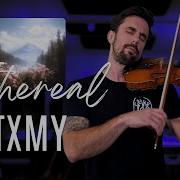 Ethereal TXMY Violin Tutorial Sheet Music