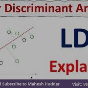 Linear Discriminant Analysis LDA Fisher Discriminant Analysis FDA Explained By Mahesh Huddar