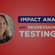 Impact Analysis With Regression Testing