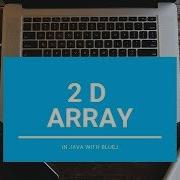 2D Array Core Java With BlueJ