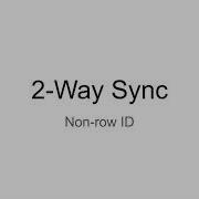 2 Way Sync Non Row ID