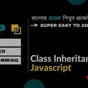Object Oriented Programming Bangla 11 Class Inheritance In Javascript Advanced Topic