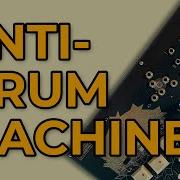 The Anti Drum Machine