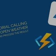 Tutorial Calling The Open Weather Api And Process The Result