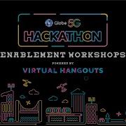 Globe5GHackathon Workshop Day 3 Morning Session