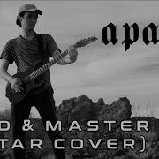 Apashe Lord Master Guitar Cover