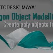 Create Polygon Primitive Objects In Maya Basics Of Working With Poly Objects In Maya Lesson 4