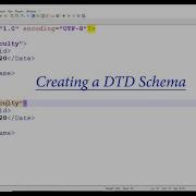 XML Tutorial Part 2 XML Session 2 Creating A XML Document Using DTD Schema