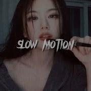 Slow Motion Amaria Bb Speed Up Lofi Vibes