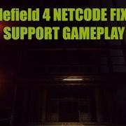 Battlefield 4 NETCODE FIXED Support Gameplay