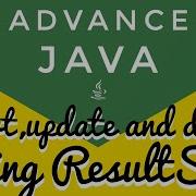 Advance Java Tutorial 6 JDBC Inserting Updating And Delete Records Using ResultSet
