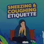 Sneezing Coughing Etiquette