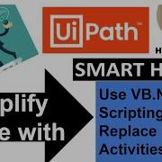 Simplify Code Using Ternary Operator And VB Net Scripting In UiPath Smart Hacks