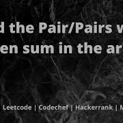 Find The Pair With Given Sum In The Array Count The Pairs Data Structure Algorithms Java